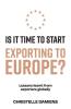 Is It Time to Start Exporting to Europe?
