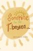 Sonshine for the Broken