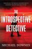 The Introspective Detective