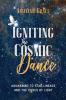 Igniting the Cosmic Dance: Awakening to Star Lineage and the Codes of Light