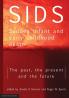 SIDS Sudden infant and early childhood death: The past the present and the future