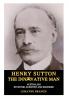 Henry Sutton: The Innovative Man: Australian Inventor Scientist and Engineer