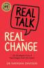 Real Talk Real Change: Life Strategies from a Psychologist and Life Coach