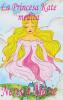 La Princesa Kate Medita (Libro Para Niños Sobre Meditación De Atención Plena Para Niños, Cuentos Infantiles, Libros Infantiles, Libros Para Los Niños, ... Bebes, Libros Infantiles) (Spanish Edition)