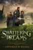 Shattering Dreams: 1 (Being of Dreams)