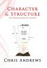 Character and Structure: An Unholy Alliance