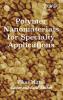 Polymer Nanomaterials for Specialty Applications (Nanomaterials and Nanotechnology)