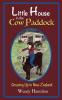 Little House in the Cow Paddock: Growing Up in New Zealand (2)