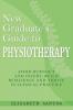 New Graduate's Guide to Physiotherapy: Avoid burnout and injury build resilience and thrive in clinical practice