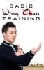 Basic Wing Chun Training: Wing Chun Street Fight Training and Techniques: 3 (Self-Defense)