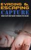 Evading and Escaping Capture: Urban Escape and Evasion Techniques for Civilians: 2 (Escape Evasion and Survival)