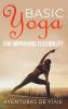 Basic Yoga for Improving Flexibility: Yoga Flexibility and Strength Sequences: 4