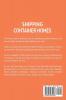 Shipping Container Homes: The best guide to building a shipping container home including plans FAQs and much more!