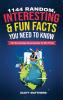 1144 Random Interesting & Fun Facts You Need To Know - The Knowledge Encyclopedia To Win Trivia