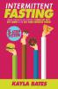 Intermittent Fasting: 5-Step System to Unlock Your Body's FULL Potential to Burn Fat FAST Get Toned & Still Eat Your Favorite Foods!