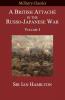 A British Attaché in the Russo-Japanese War: Volume I (Military Classics)