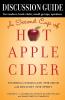 Discussion Guide for A Second Cup of Hot Apple Cider: Stories to Stimulate the Mind and Delight the Spirit (Hot Apple Cider Books)