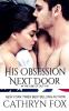 His Obsession Next Door: 1 (In the Line of Duty)