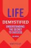 Life Demystified: Understanding: the Secret to Success