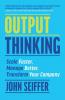 Output Thinking