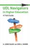 UDL Navigators in Higher Education: A Field Guide