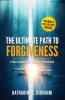 The Ultimate Path to Forgiveness