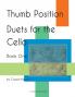 Thumb Position Duets for the Cello Book One