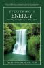 Everything is Energy: New Ways to Heal Your Body Mind and Spirit (Sacred Psychology)