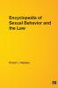 Encyclopedia of Sexual Behavior and the Law