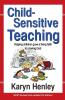 Child Sensitive Teaching: Helping Children Grow a Living Faith in a Loving God