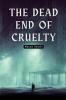 The dead end of cruelty
