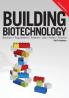 Building Biotechnology: Biotechnology Business Regulations Patents Law Policy and Science