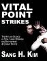 Vital Point Strikes: The Art & Science of Striking Vital Targets for Self-Defense and Combat Sports: The Art & Science of Vital Target Striking for Self-Defense & Combat Sports
