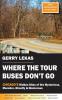 Where the Tour Buses Don't Go