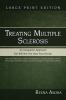 Treating Multiple Sclerosis: An Integrative Approach You Will Not Get from Your Doctor