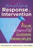 Simplifying Response to Intervention: Four Essential Guiding Principles (What Principals Need to Know)