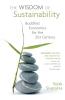 Wisdom of Sustainability: Buddhist Economics for the 21st Century
