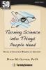 Turning Science Into Things People Need: Voices of Scientists Working in Industry