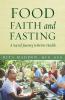 Food Faith and Fasting