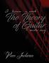 The Theory of Guitar Made Easy: 1 (Lesson a Week)