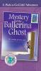 Mystery of the Ballerina Ghost: Austria 1 (Pack-N-Go Girls Adventures)