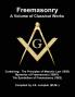 Freemasonry - a Volume of Classical Works