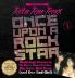 Once Upon a Rock Star: Backstage Passes in the Heavy Metal Eighties - Big Hair Bad Boys (and One Bad Girl)