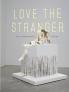 Love the Stranger