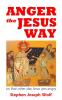 Anger the Jesus Way