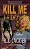 Kill Me Friday (A Bryson Wilde Thriller)