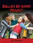 Bullies Be Gone! Project: Parent/Teacher Manual: 2