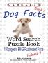 Circle It Dog Facts Book 1 Word Search Puzzle Book