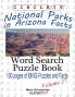 Circle It National Parks in Arizona Facts Word Search Puzzle Book