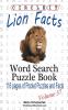 Circle It Lion Facts Word Search Puzzle Book